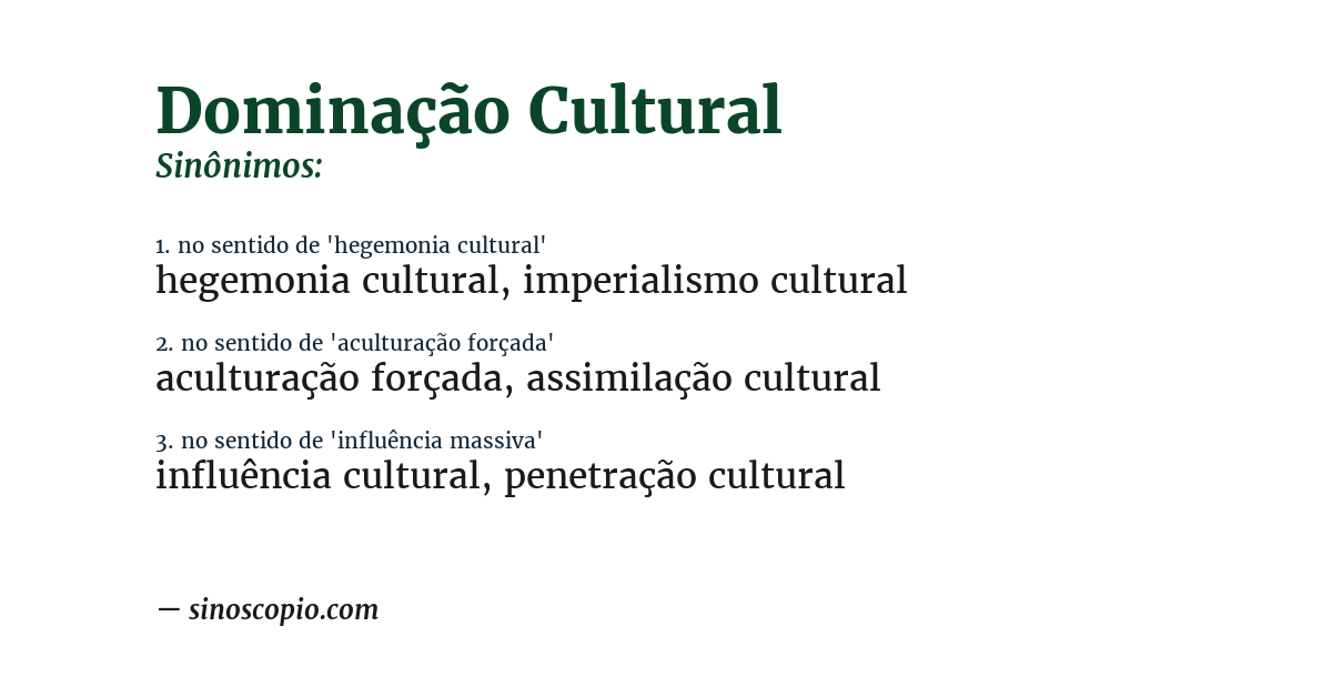 Sinônimo de dominação cultural