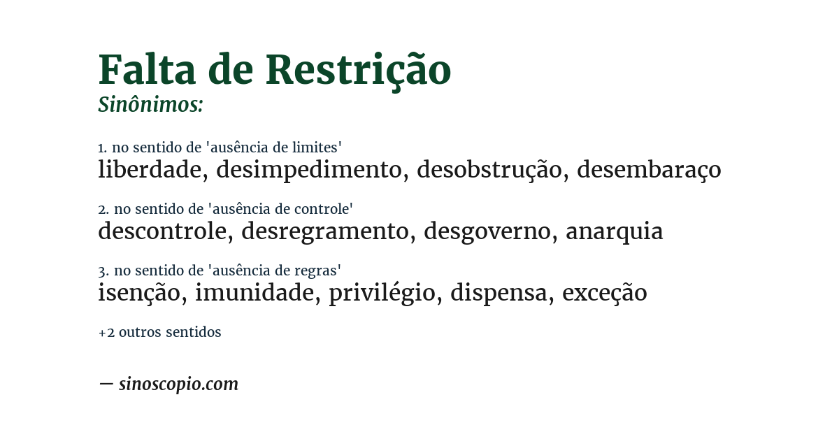 Sinônimo de falta de restrição