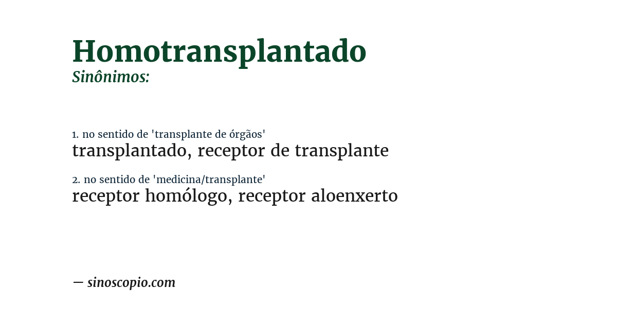 Sinônimo de homotransplantado