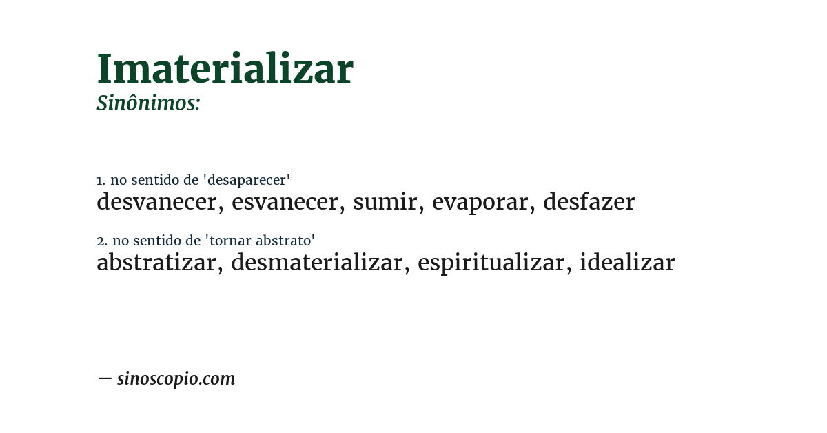Sinônimo de imaterializar