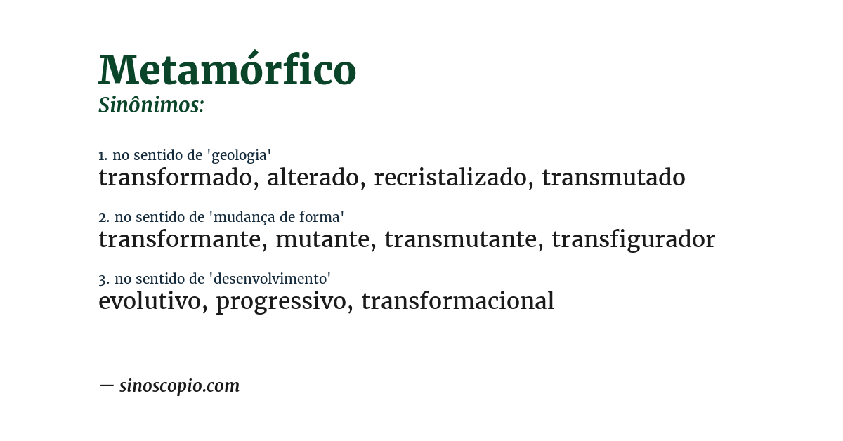 Sinônimo de metamórfico