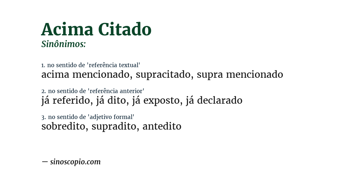 Sinônimo de acima citado