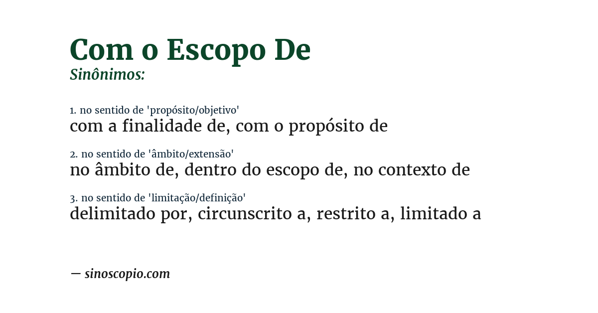 Sinônimo de com o escopo de