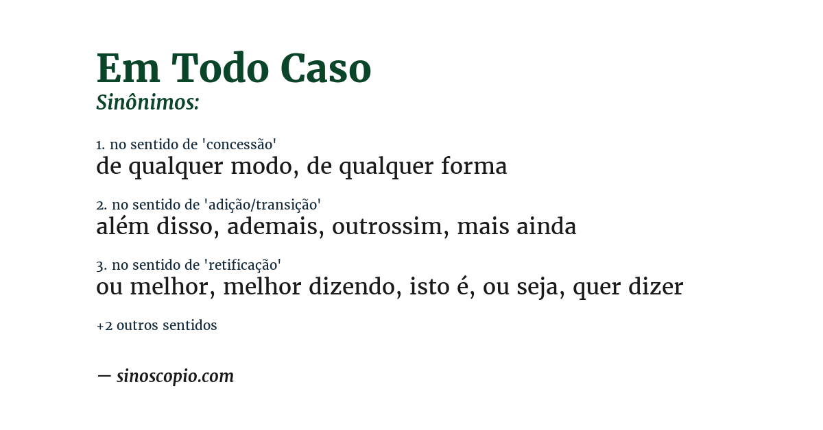 Sinônimo de em todo caso