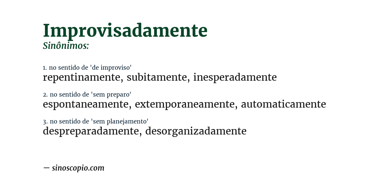Sinônimo de improvisadamente