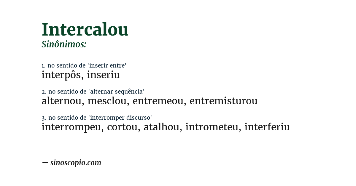 Sinônimo de intercalou