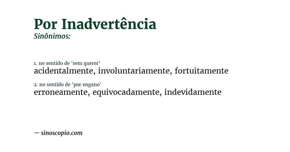 Sinônimo de por inadvertência