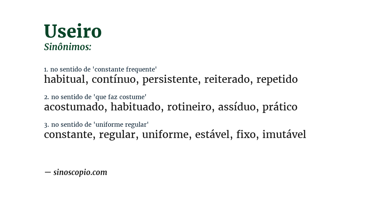 Sinônimo de useiro