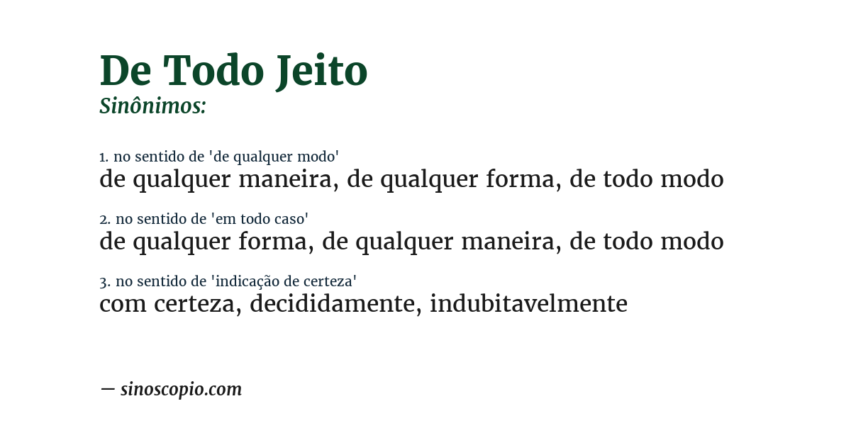 Sinônimo de de todo jeito