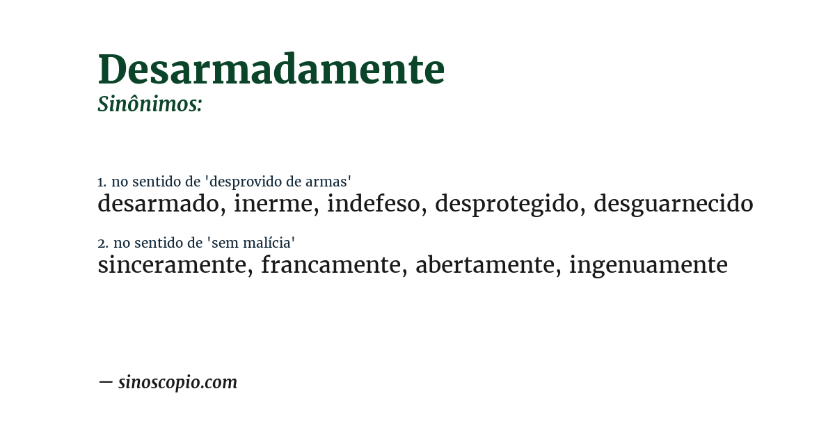 Sinônimo de desarmadamente