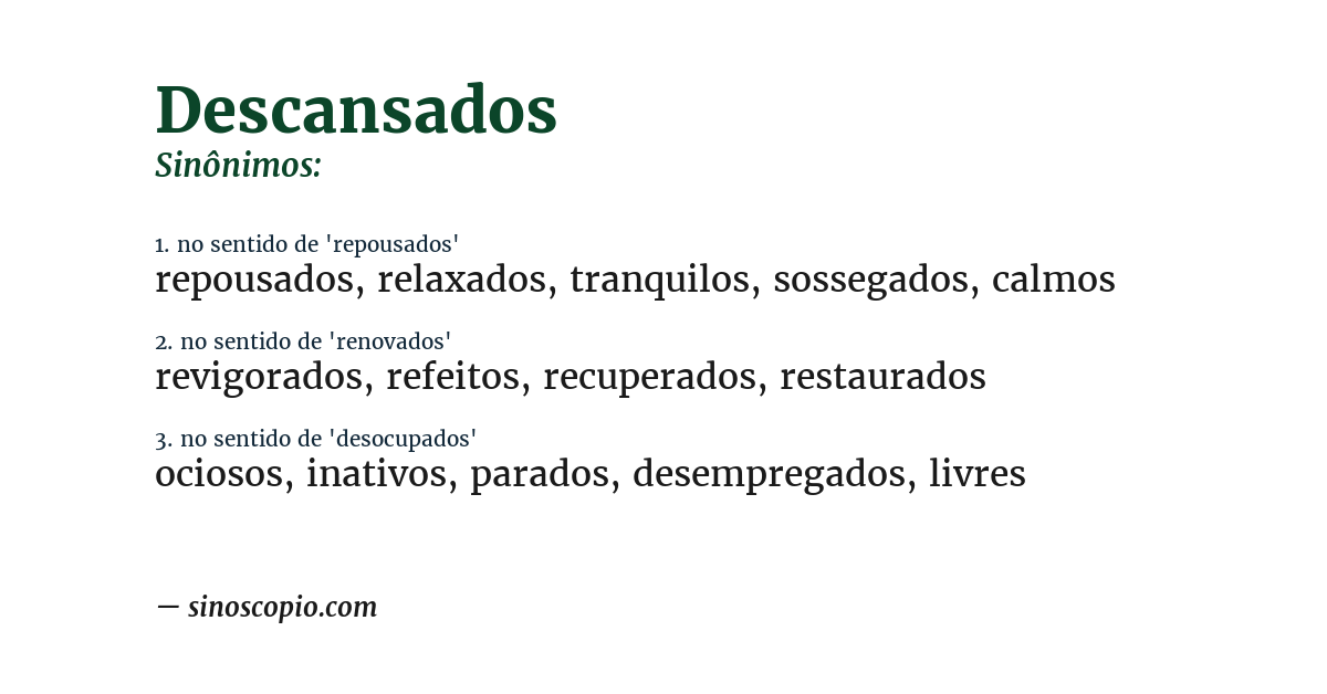 Sinônimo de descansados