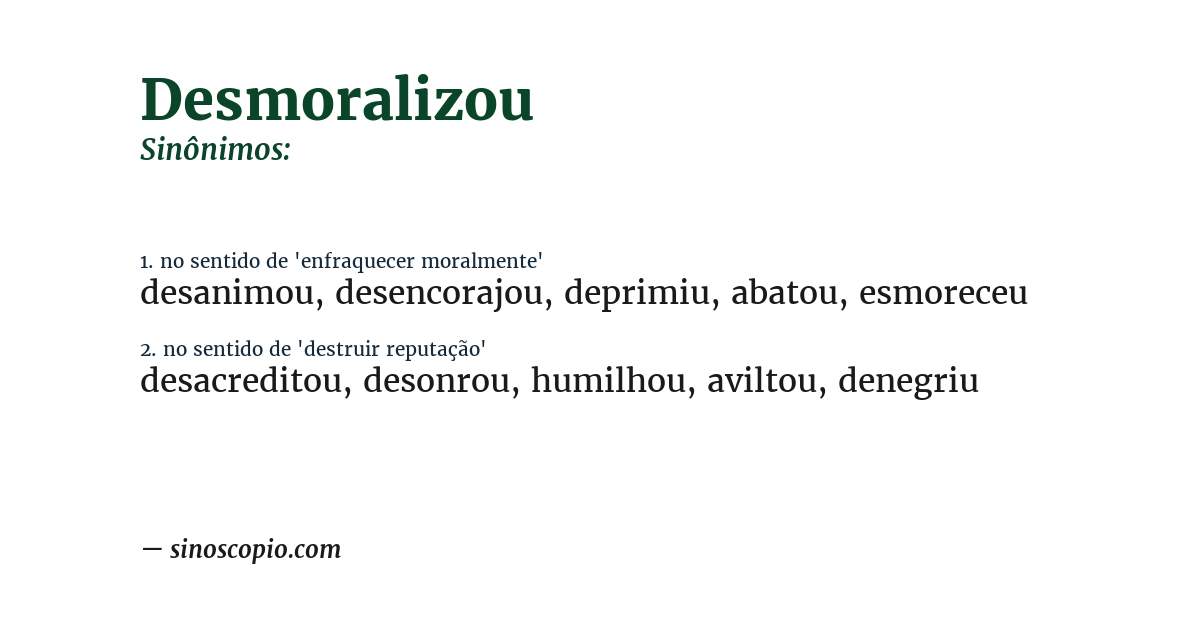 Sinônimo de desmoralizou