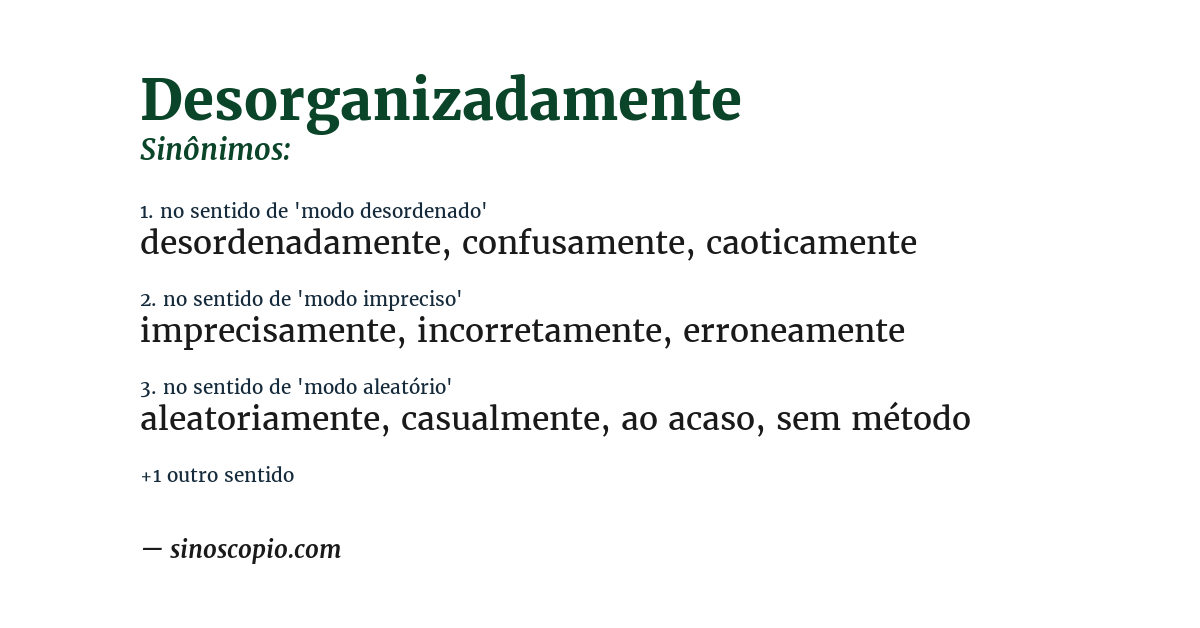 Sinônimo de desorganizadamente