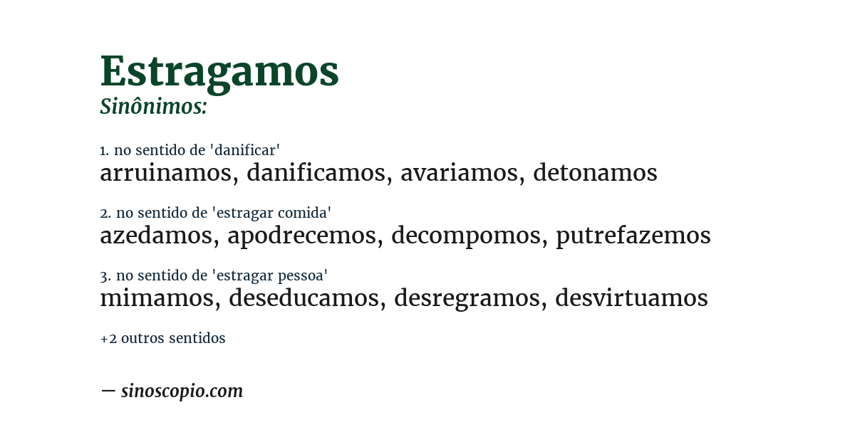 Sinônimo de estragamos