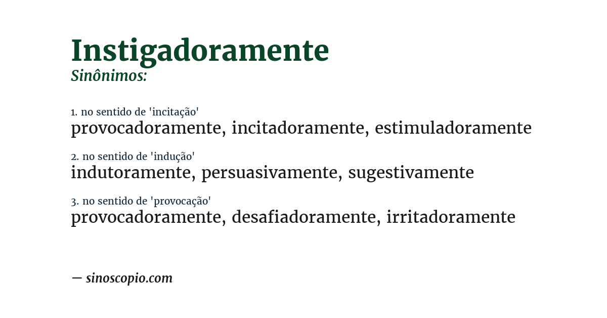 Sinônimo de instigadoramente