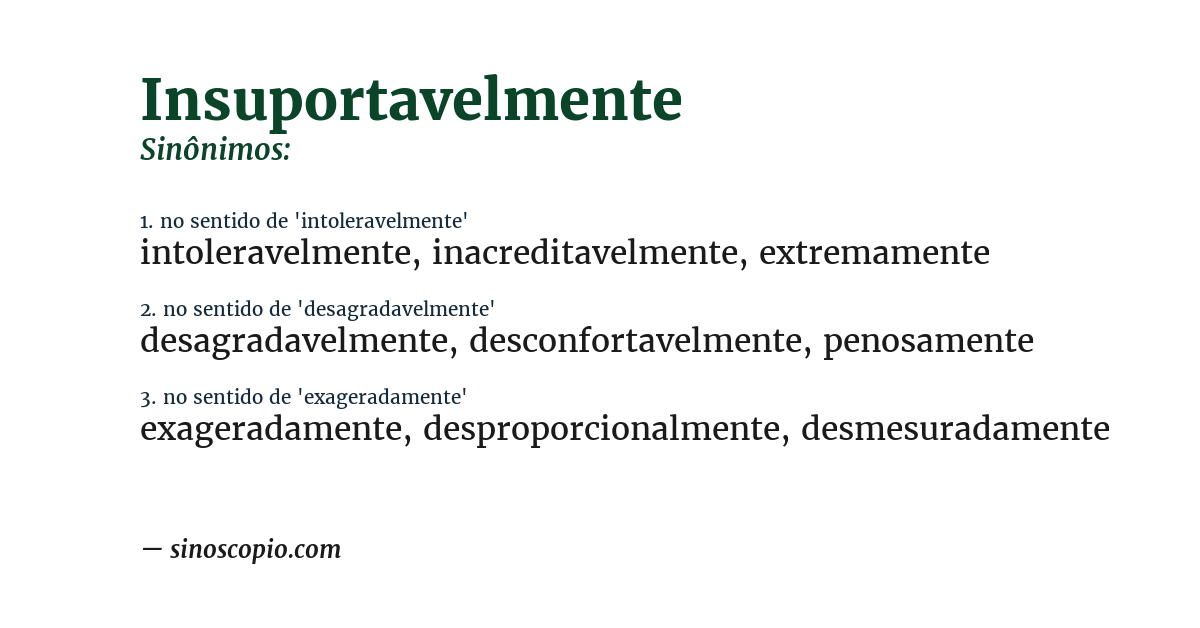 Sinônimo de insuportavelmente
