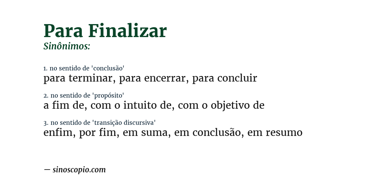 Sinônimo de para finalizar
