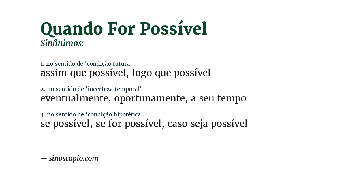 Sinônimo de quando for possível