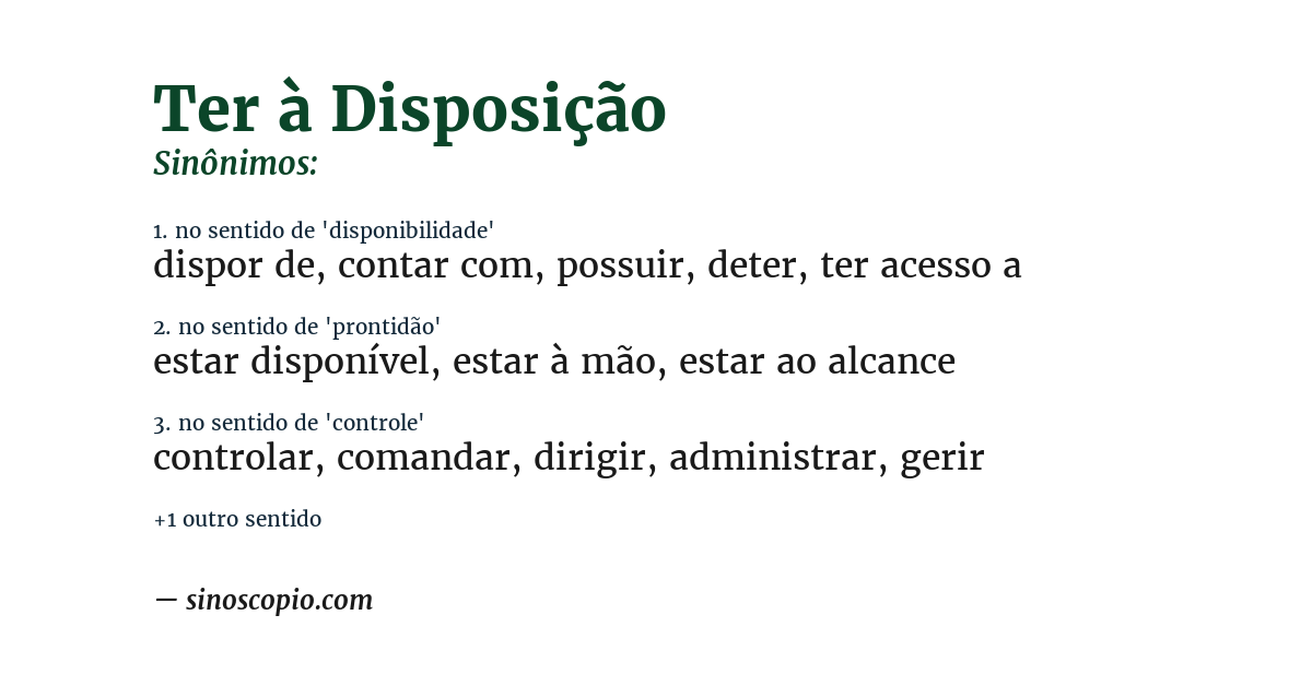 Sinônimo de ter à disposição