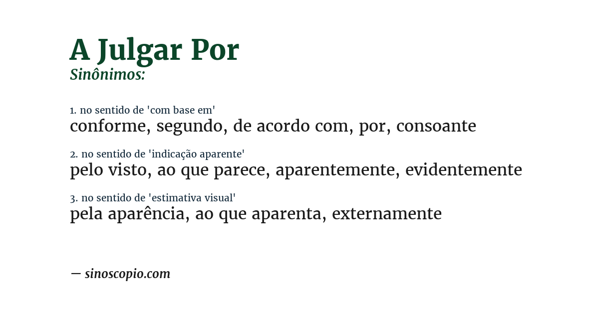 Sinônimo de a julgar por