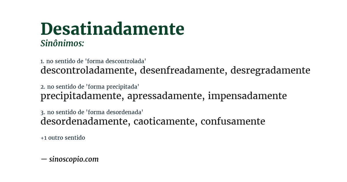 Sinônimo de desatinadamente