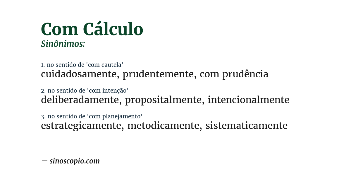 Sinônimo de com cálculo