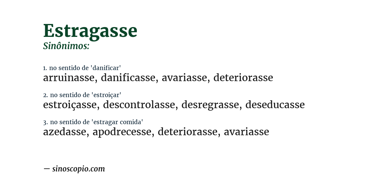 Sinônimo de estragasse