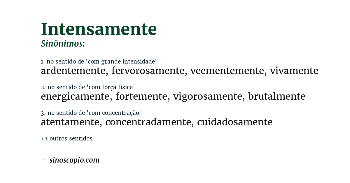 Sinônimo de intensamente