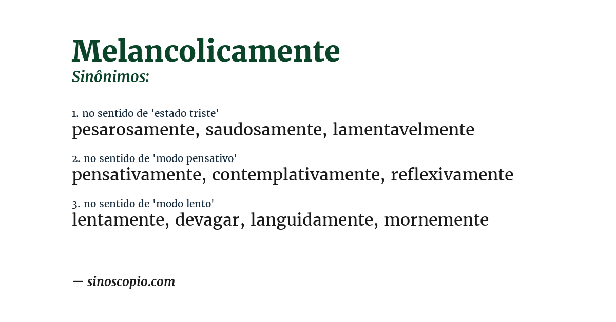 Sinônimo de melancolicamente