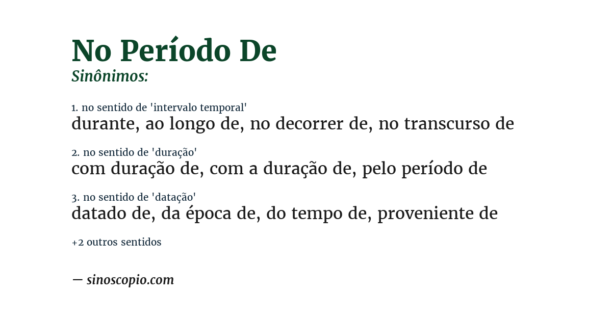 Sinônimo de no período de