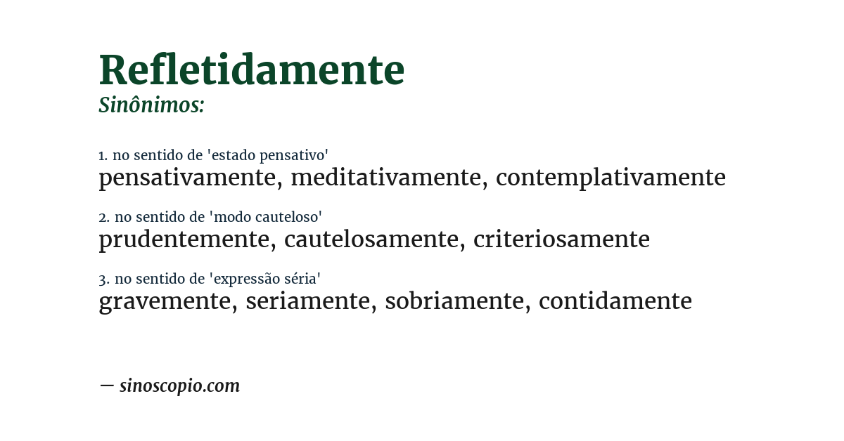 Sinônimo de refletidamente