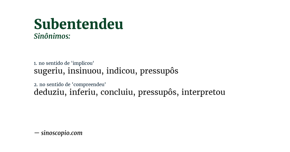 Sinônimo de subentendeu
