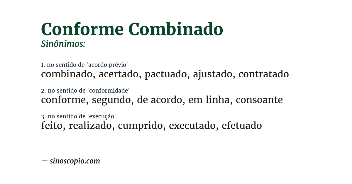 Sinônimo de conforme combinado
