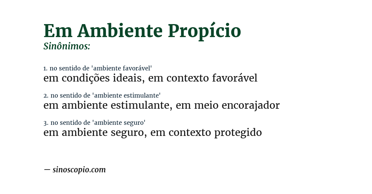 Sinônimo de em ambiente propício