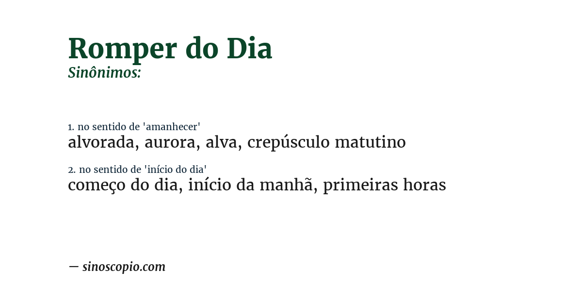 Sinônimo de romper do dia
