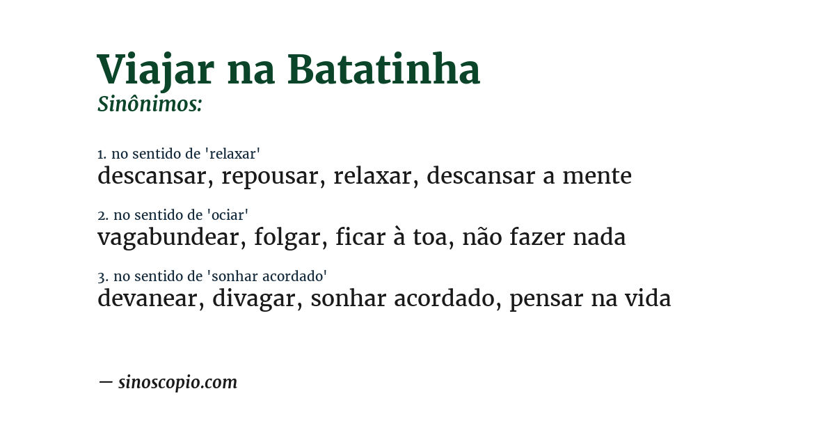 Sinônimo de viajar na batatinha