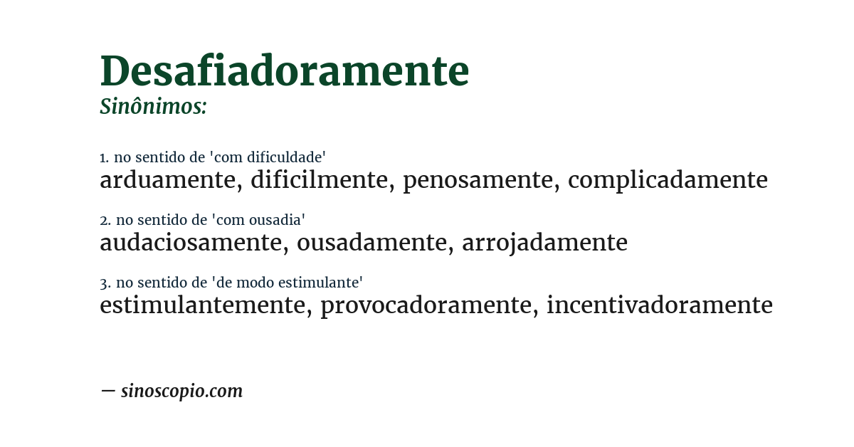 Sinônimo de desafiadoramente