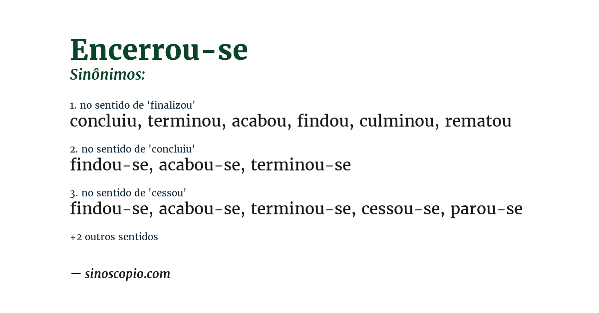 Sinônimo de encerrou-se