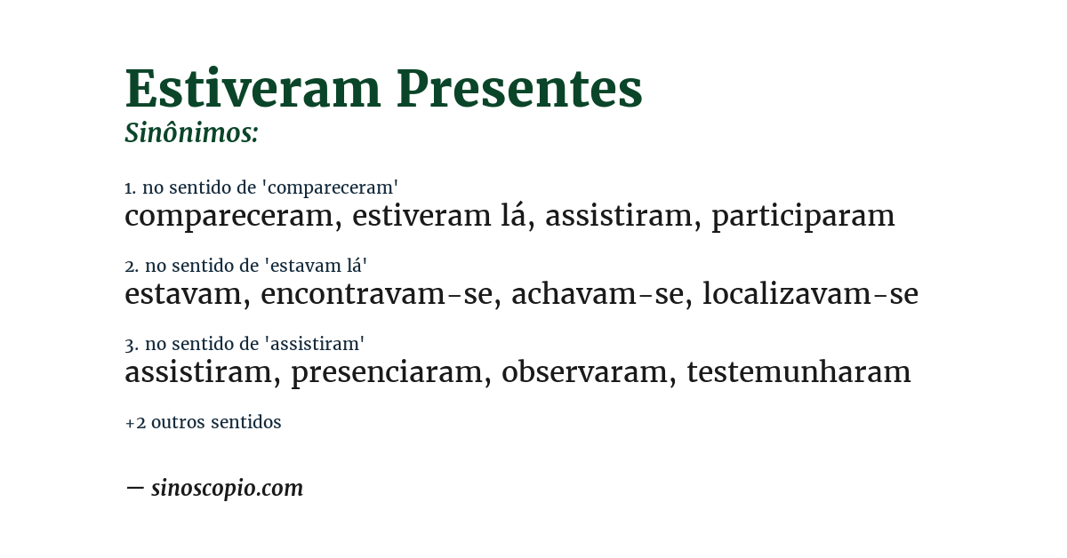 Sinônimo de estiveram presentes