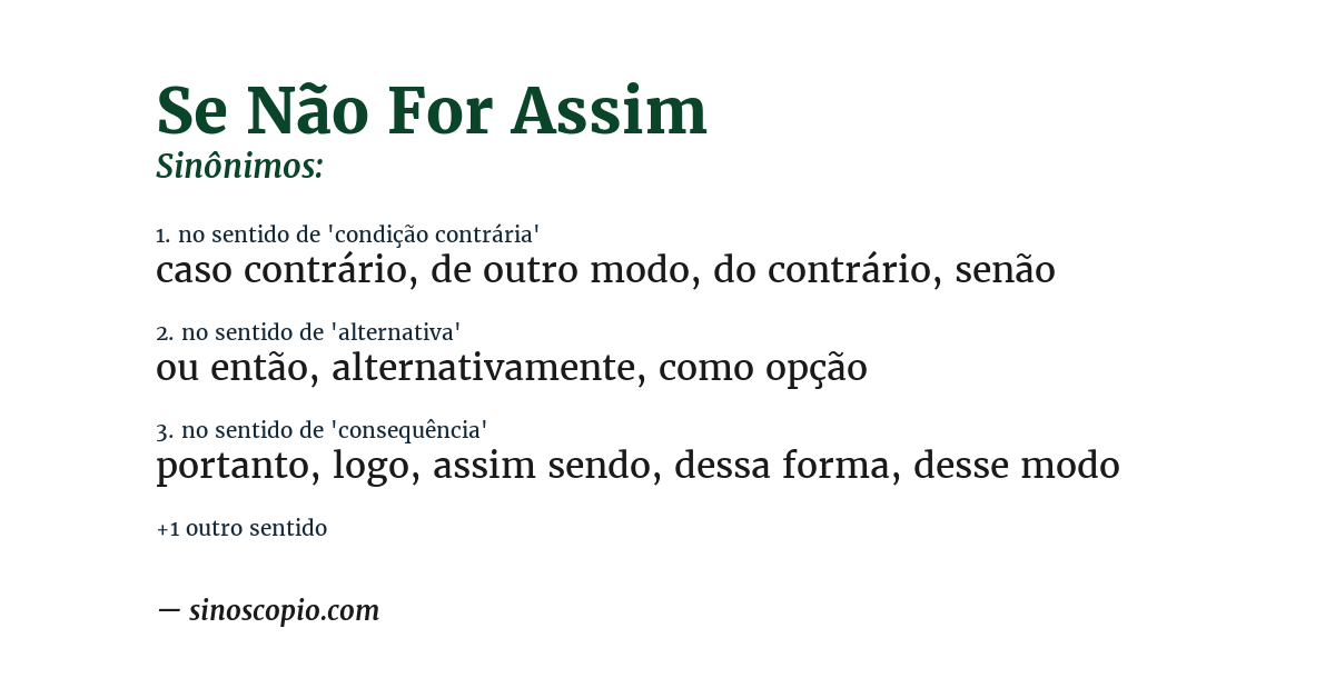 Sinônimo de se não for assim