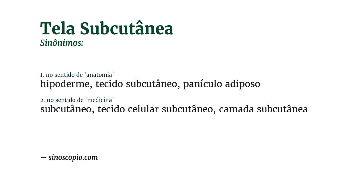 Sinônimo de tela subcutânea
