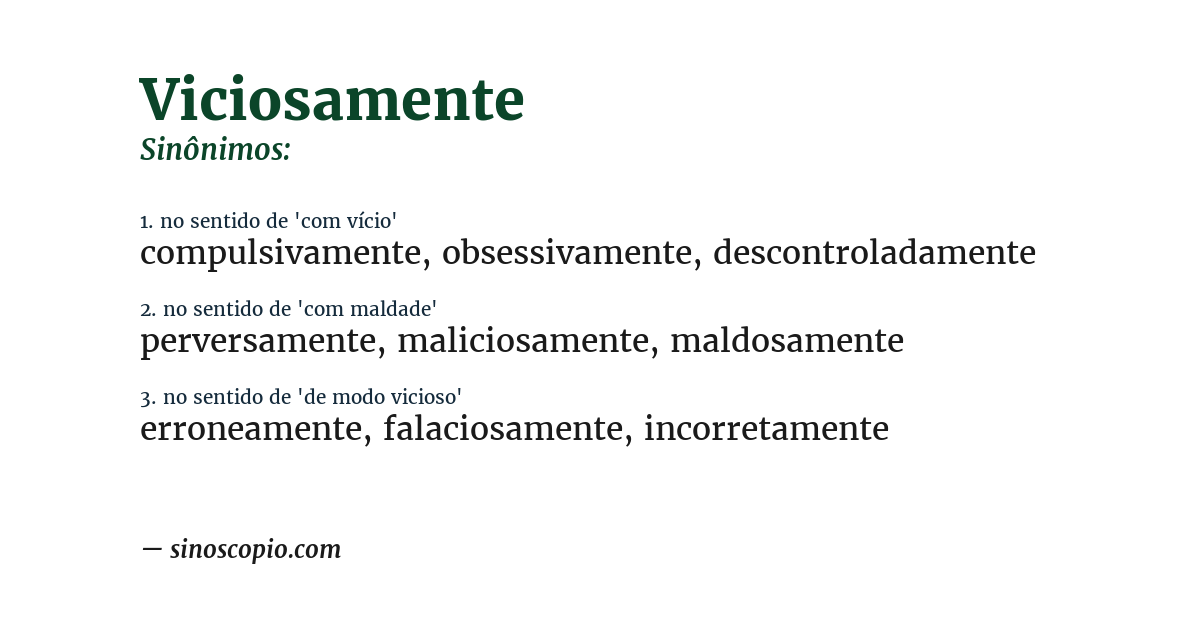 Sinônimo de viciosamente