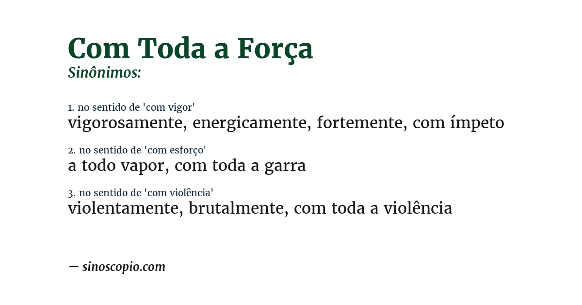Sinônimo de com toda a força