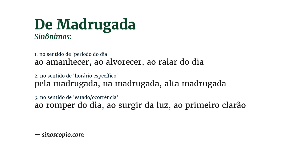 Sinônimo de de madrugada