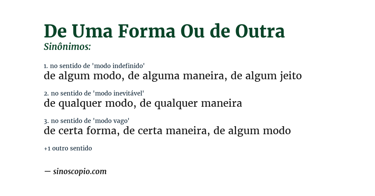Sinônimo de de uma forma ou de outra