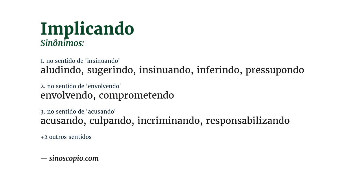Sinônimo de implicando