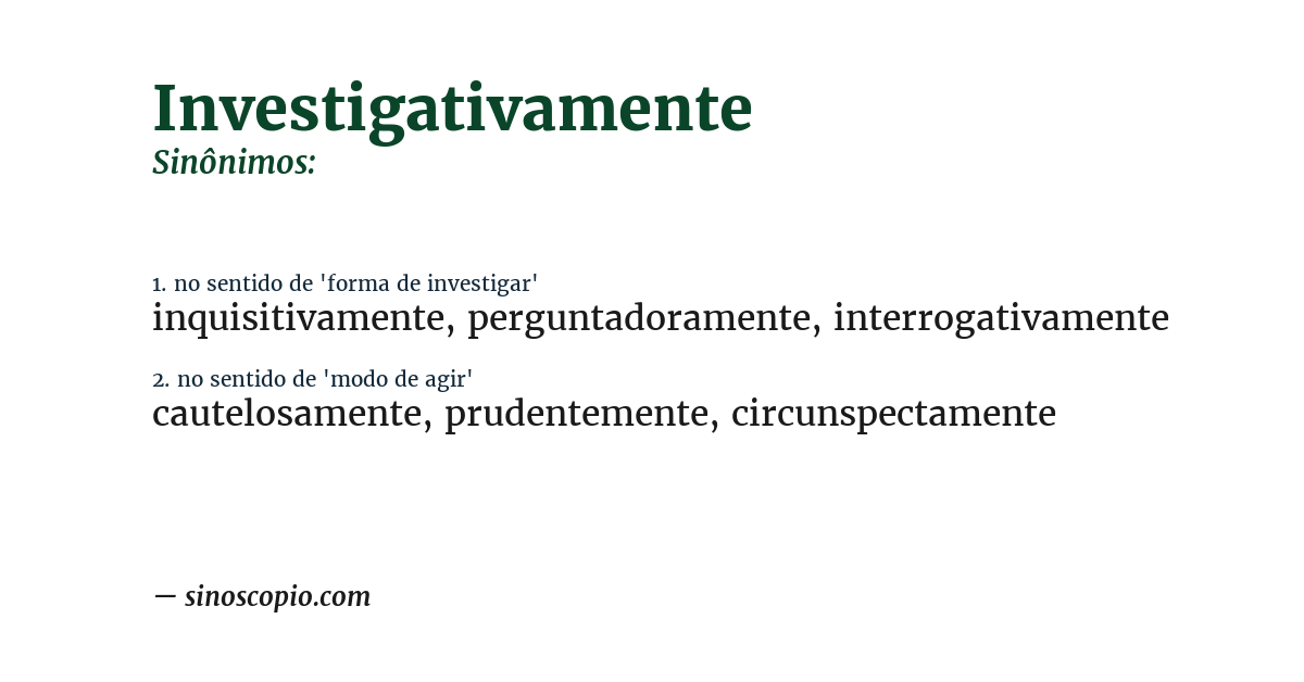 Sinônimo de investigativamente