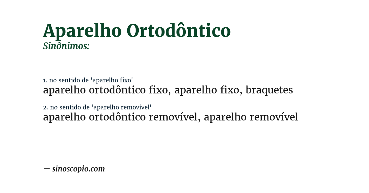 Sinônimo de aparelho ortodôntico