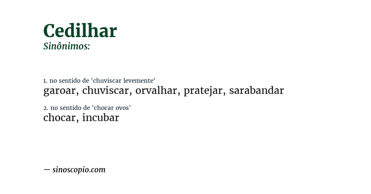 Sinônimo de cedilhar