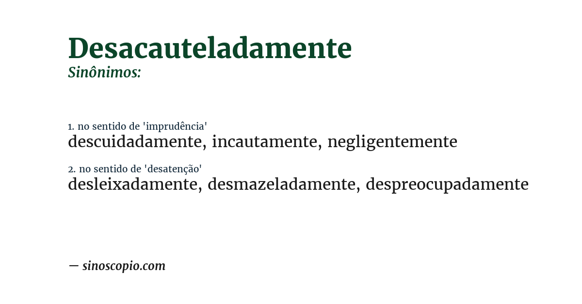 Sinônimo de desacauteladamente